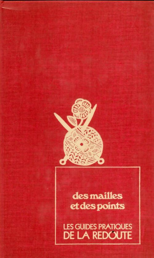 Livrenpoche : Des mailles et des points - Germaine Rostand - Livre