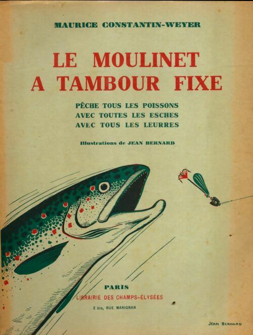 Livrenpoche : Le moulinet à tambour fixe - Maurice Constantin-Weyer - Livre