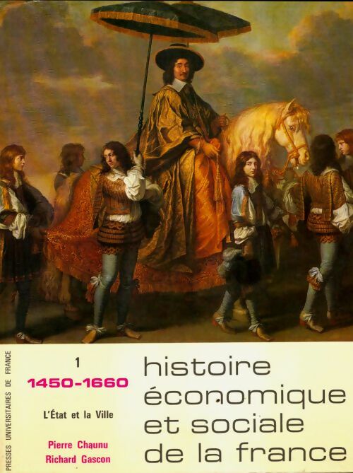 Livrenpoche : Histoire économique et sociale de la France Tome I : 1450-1660 - Collectif - Livre