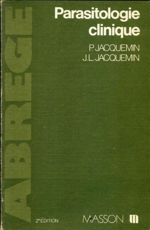 Livrenpoche : Abrégé de parasitologie clinique - P Jacquemin, Pierre Jacquemin - Livre