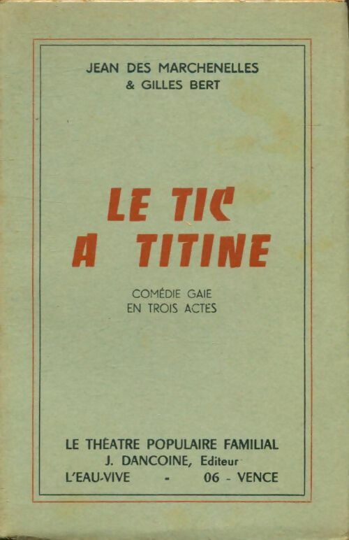 Livrenpoche : Le tic à Titine - Jean Des Marchenelles, Gilles Bert - Livre