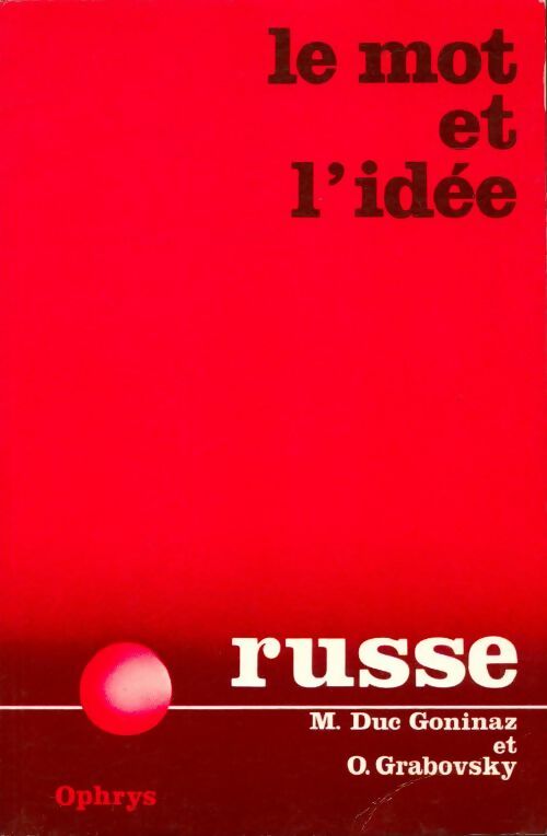 Livrenpoche : Le mot et l'idée : Russe - Michel Duc-Goninaz - Livre