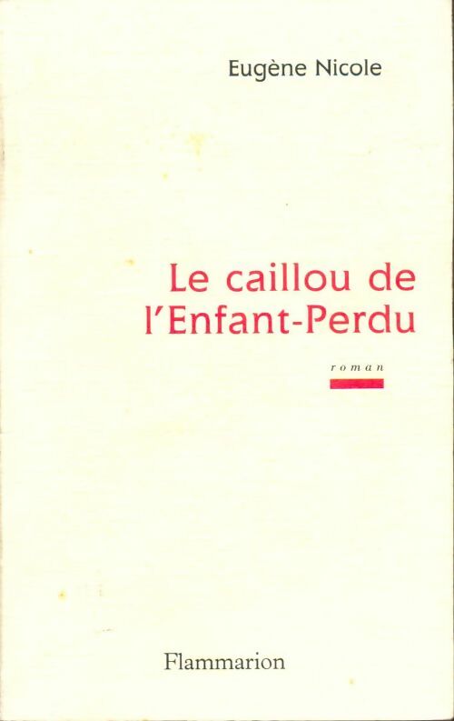 Livrenpoche : Le caillou de l'enfant-perdu - Eugène Nicole - Livre