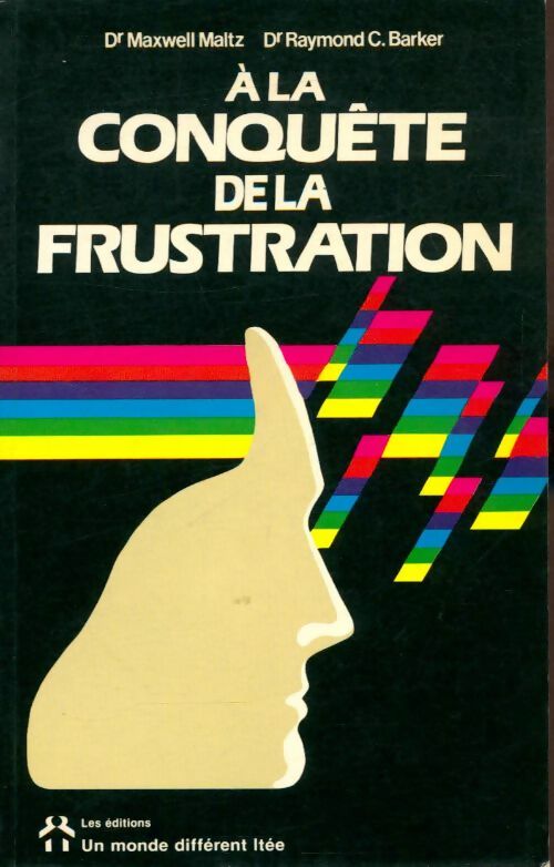 Livrenpoche : A la conquête dela frustration - Raymond C. Maxwell; Barker - Livre