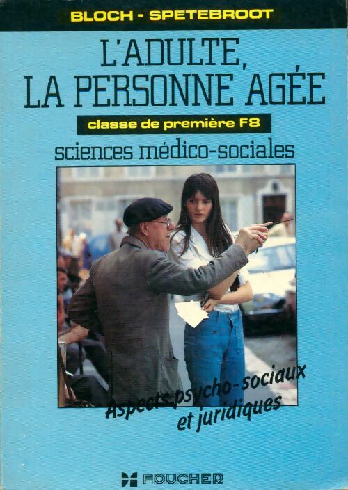 Livrenpoche : L'adulte, la personne âgée  - Janine Monique; Spetebroot - Livre