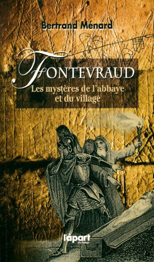 Livrenpoche : Fontevraud : Les mystères de l'abbaye - Bernard Ménard - Livre