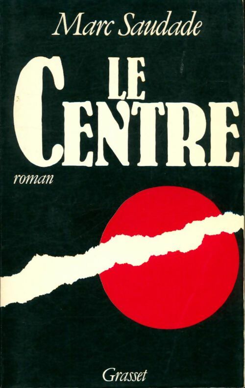 Livrenpoche : Le centre - Marc Saudade - Livre