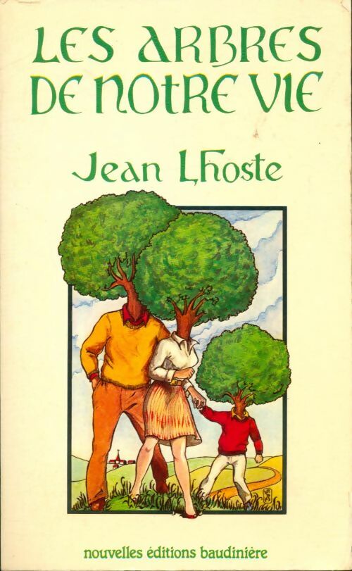 Livrenpoche : Les arbres de notre vie - Jean Lhoste - Livre