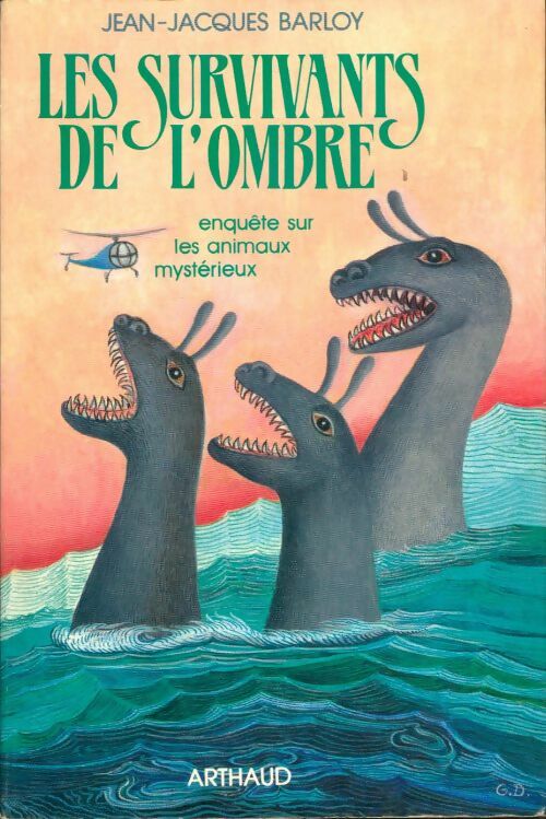 Livrenpoche : Les survivants de l'ombre : Enquête sur les animaux mystérieux - Jean-Jacques Barloy, Barloy Jean-Jacques - Livre