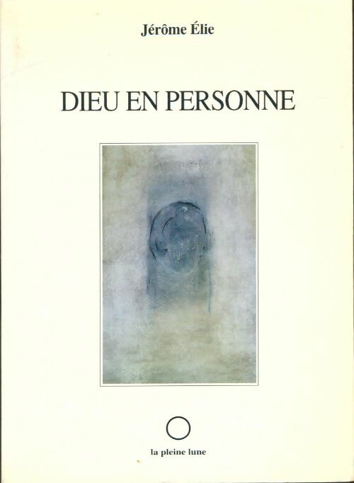 Livrenpoche : Dieu en personne - Jérôme Elie - Livre