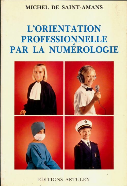 Livrenpoche : L'orientation professionnelle par la numérologie - Michel De Saint-Amans - Livre