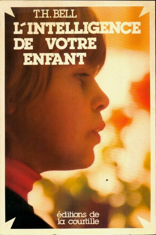 Livrenpoche : L'Intelligence de votre enfant - Terrel Howard Bell - Livre