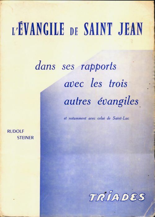 Livrenpoche : L'évangile de saint Jean dans ses rapports avec les trois autres évangiles - Rudolf Steiner - Livre