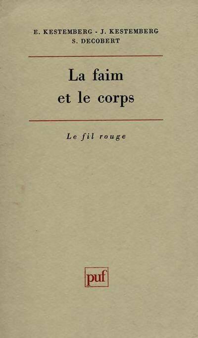 Livrenpoche : La faim et le corps. Une étude psychanalytique de l'anorexie mentale - Kestemberg - Livre