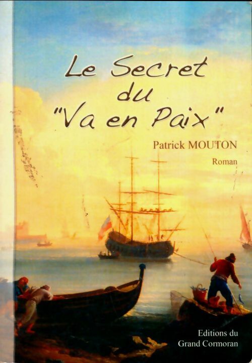 Livrenpoche : Le secret du "va en paix" - Patrick Mouton - Livre