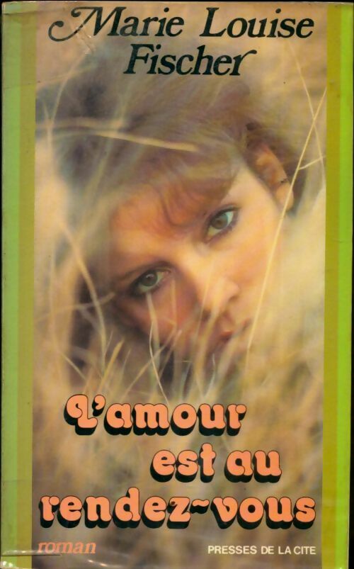 Livrenpoche : L'amour est au rendez-vous - Marie-Louise Fischer - Livre