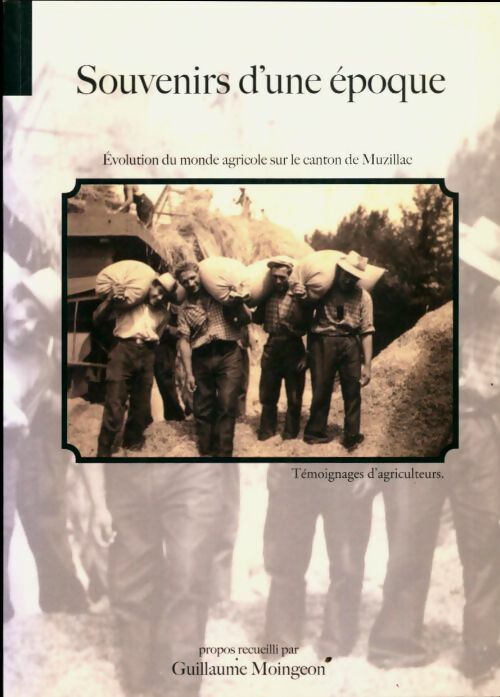 Livrenpoche : Souvenirs d'une époque - Guillaume Moingeon - Livre