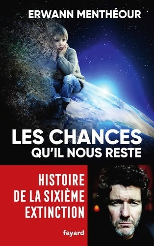 Livrenpoche : Les chances qu'il nous reste : Histoire de la sixième extinction - Erwann Menthéour - Livre