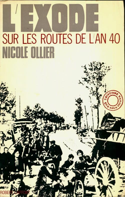 Livrenpoche : L'exode : Sur les routes de l'an 40 - Nicole Ollier - Livre