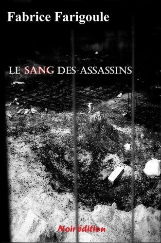 Livrenpoche : Le sang des assassins - Fabrice Farigoule - Livre
