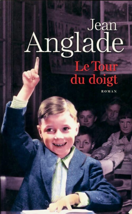 Livrenpoche : Le tour du doigt - Jean Anglade - Livre
