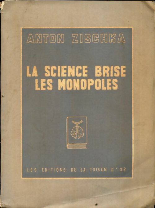 Livrenpoche : La science brise les monopoles - Anton Zischka - Livre