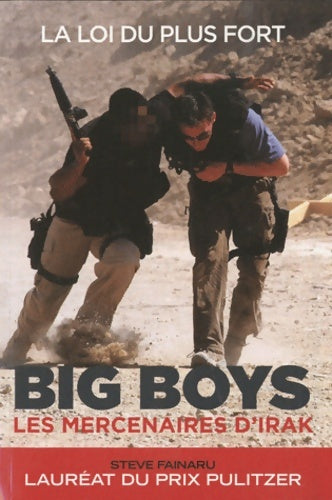 Livrenpoche : Big boys les mercenaires d'irak - Steve Fainaru - Livre