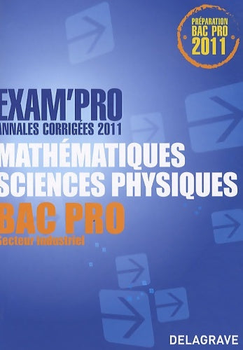 Livrenpoche : Mathématiques-sciences physiques bac pro secteur industriel : Annales corrigées - Jean-Charles Juhel - Livre