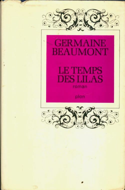 Livrenpoche : Le temps des lilas - Germaine Beaumont - Livre
