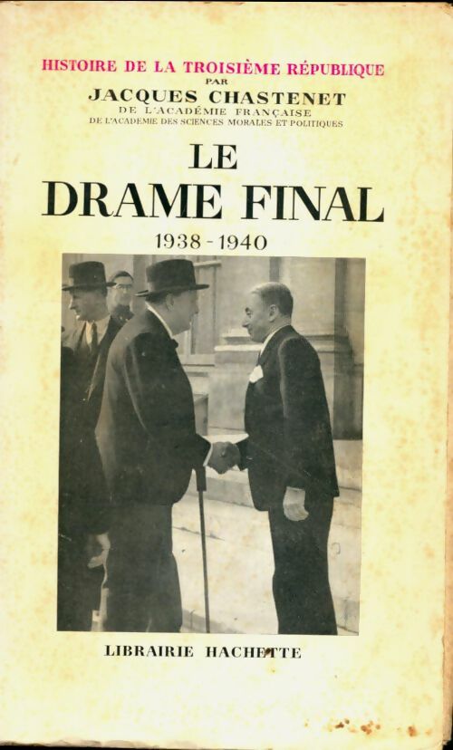 Livrenpoche : Le drame final 1938-1940 - Jacques Chastenet - Livre