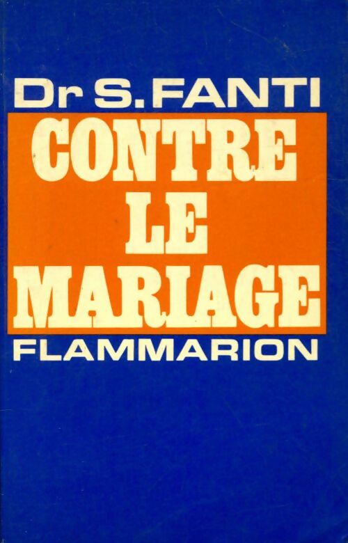 Livrenpoche : Contre le mariage - Silvio Fanti - Livre