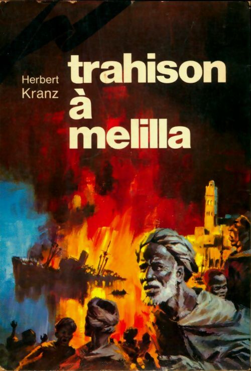 Livrenpoche : Les justiciers du globe : Trahison à Melilla - Herbert Kranz - Livre