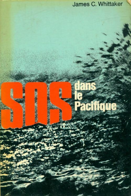 Livrenpoche : S. O. S. Dans le Pacifique - James C Whittaker - Livre