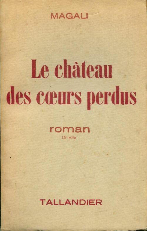 Livrenpoche : Le château des coeurs perdus - Magali - Livre