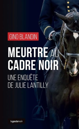 Livrenpoche : Meurtre au cadre noir. Une enquête de Julie Lantilly - Gino Blandin - Livre