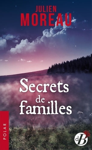 Livrenpoche : Secrets de familles - Julien Moreau - Livre