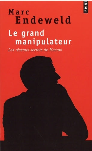 Livrenpoche : Le grand manipulateur - Marc Endeweld - Livre