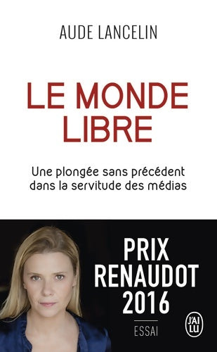 Livrenpoche : Le monde libre - Aude Lancelin - Livre