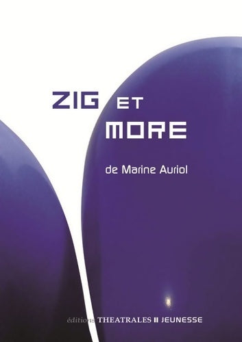 Livrenpoche : Zig et more - Marine Auriol - Livre