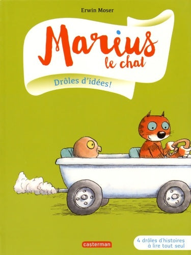 Livrenpoche : Drôles d'idées ! : 4 drôles d'histoires à lire tout seul - Erwin Moser - Livre
