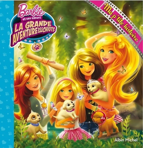 Livrenpoche : La grande aventure des chiots ma p'tite histoire - Collectif - Livre