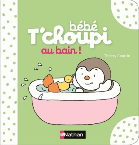 Livrenpoche : Bébé T'choupi : Au bain ! - Thierry Courtin - Livre