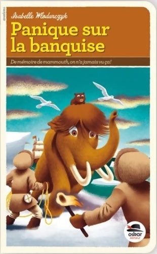 Livrenpoche : Panique sur la banquise - Isabelle Wlodarczyk - Livre
