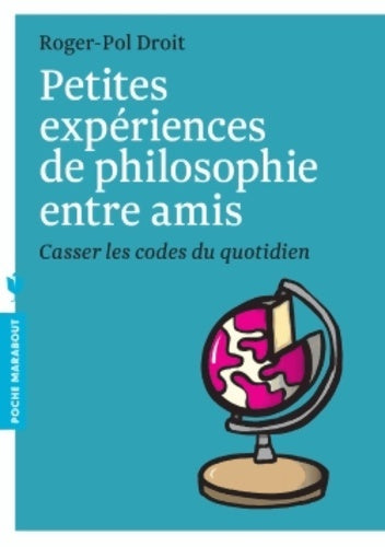 Livrenpoche : Petites expériences de philosophie entre amis - Roger-Pol Droit - Livre