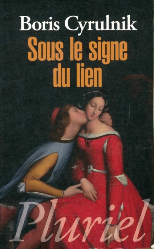 Livrenpoche : Sous le signe du lien - Boris Cyrulnik - Livre