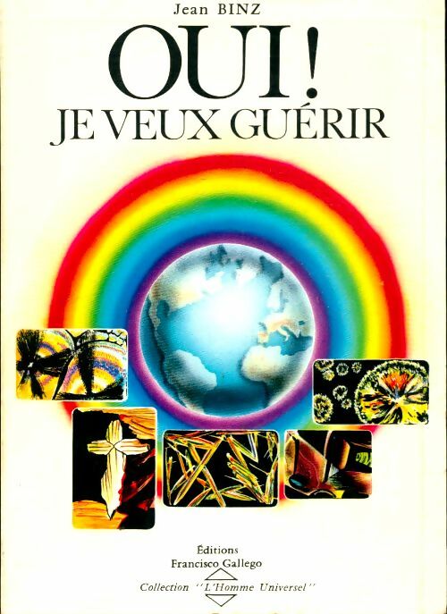 Livrenpoche : Oui ! Je veux guérir par l'O. V. E. O. Diététique. Tome I - Jean Binz - Livre