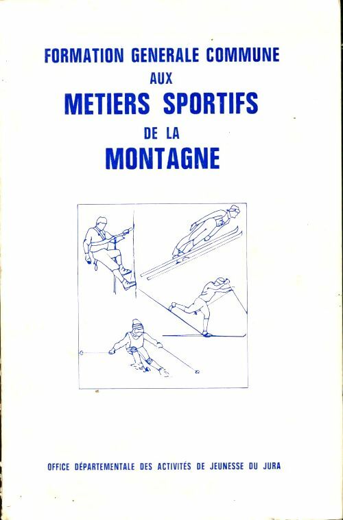 Livrenpoche : Formation générale commune aux métiers sportifs de la montagne - Collectif - Livre