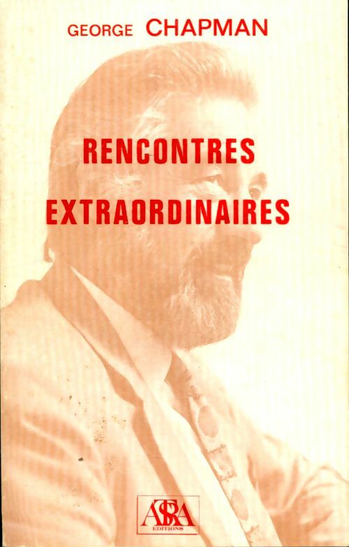 Livrenpoche : Rencontres extraordinaires - Georges Chapman - Livre