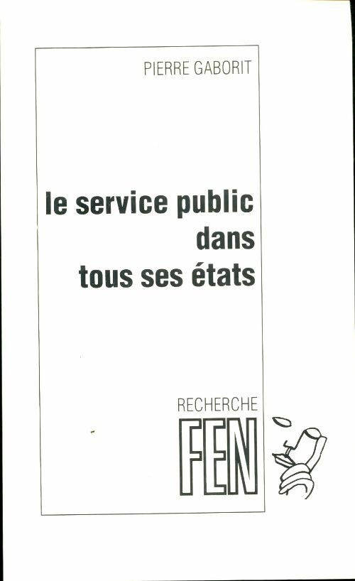 Livrenpoche : Le service public dans tous ses états - Pierre Gaborit - Livre