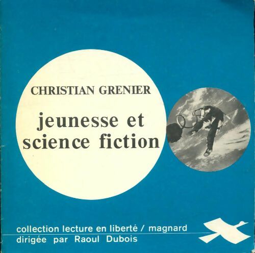 Livrenpoche : Jeunesse et science fiction - Christian Grenier - Livre